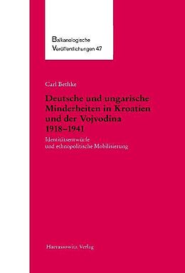 E-Book (pdf) Deutsche und ungarische Minderheiten in Kroatien und der Vojvodina 1918-1941 von Carl Bethke