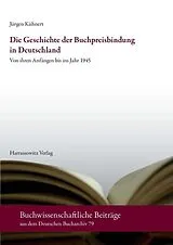 PDF Die Geschichte der Buchpreisbindung in Deutschland von Jürgen Kühnert