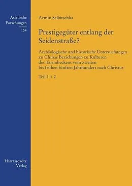 E-Book (pdf) Prestigegüter entlang der Seidenstraße? von Armin Selbitschka