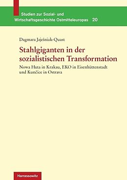E-Book (pdf) Stahlgiganten in der sozialistischen Transformation von Dagmara Jajesniak-Quast