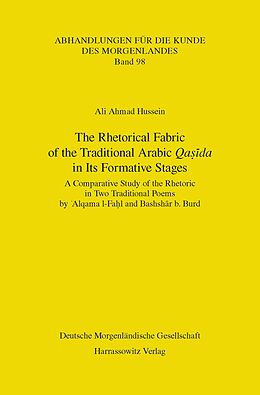 eBook (pdf) The Rhetorical Fabric of the Traditional Arabic Qasida in Its Formative Stages de Ali Ahmad Hussein