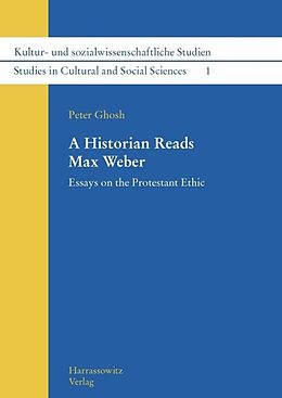 eBook (pdf) A Historian Reads Max Weber de Peter Ghosh