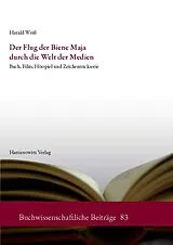 PDF Der Flug der Biene Maja durch die Welt der Medien von Harald Weiß