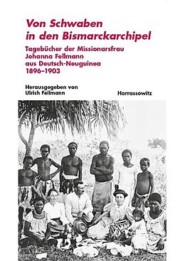 E-Book (pdf) Von Schwaben in den Bismarckarchipel von Ulrich Fellmann