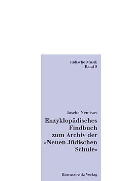 E-Book (pdf) Enzyklopädisches Findbuch zum Archiv der &quot;Neuen Jüdischen Schule&quot; von Jascha Nemtsov