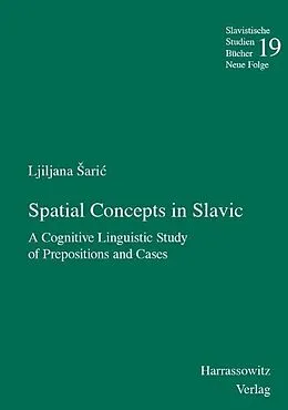 E-Book (pdf) Spatial Concepts in Slavic von Ljiljana Saric