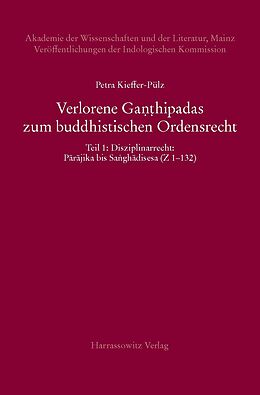 E-Book (pdf) Verlorene Ganthipadas zum buddhistischen Ordensrecht Untersuchungen zu den in der Vajirabuddhitika zitierten Kommentaren Dhammasiris und Vajirabuddhis von Petra Kieffer-Pülz