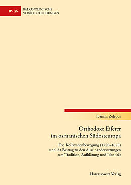 E-Book (pdf) Orthodoxe Eiferer im osmanischen Südosteuropa von Ioannis Zelepos