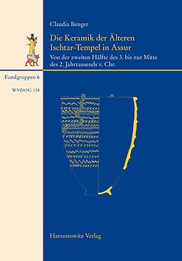 E-Book (pdf) Die Keramik der Älteren Ischtar-Tempel in Assur von Claudia Beuger