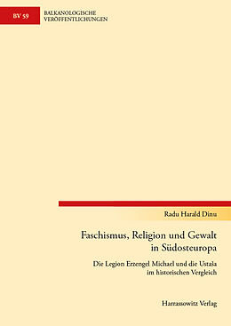 E-Book (pdf) Faschismus, Religion und Gewalt in Südosteuropa von Radu Harald Dinu