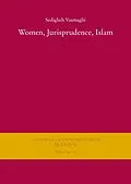 E-Book (pdf) Women, Jurisprudence, Islam von Sedigheh Vasmaghi