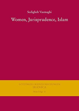 E-Book (pdf) Women, Jurisprudence, Islam von Sedigheh Vasmaghi