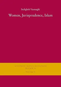 E-Book (pdf) Women, Jurisprudence, Islam von Sedigheh Vasmaghi