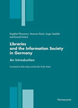 E-Book (pdf) Libraries and the Information Society in Germany von Engelbert Plassmann, Hermann Rösch, Jürgen Seefeldt