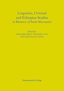 eBook (pdf) Linguistic, Oriental and Ethiopian Studies in Memory of Paolo Marrassini de Alessandro Bausi, Alessandro Gori, Gianfrancesco Lusini