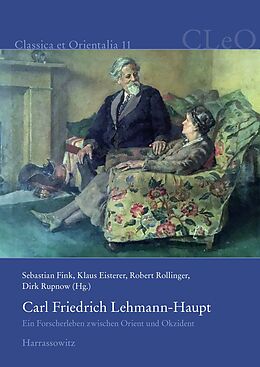 E-Book (pdf) Carl Friedrich Lehmann-Haupt von Sebastian Fink, Robert Rollinger, Klaus Eisterer