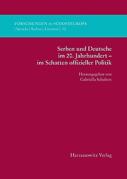 E-Book (pdf) Serben und Deutsche im 20. Jahrhundert - im Schatten offizieller Politik von 