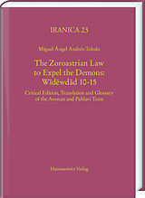 eBook (pdf) The Zoroastrian Law to Expel the Demons: Widewdad 10-15 de Miguel Ángel Andrés-Toledo