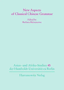 E-Book (pdf) New Aspects of Classical Chinese Grammar von 
