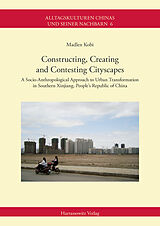 E-Book (pdf) Constructing, Creating and Contesting Cityscapes von Madlen Kobi