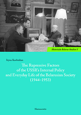 eBook (pdf) The Repressive Factors of the USSR's Internal Policy and Everyday Life of the Belarusian Society (1944-1953) de Iryna Kashtalian