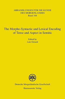 E-Book (pdf) The Morpho-Syntactic and Lexical Encoding of Tense and Aspect in Semitic von 
