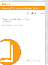 eBook (pdf) KODEX 6 (2016): Transforming Book Culture in China, 1600-2016 de 