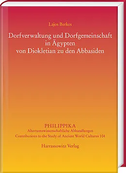 PDF Dorfverwaltung und Dorfgemeinschaft in Ägypten von Diokletian zu den Abbasiden von Lajos Berkes