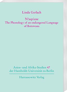 E-Book (pdf) N!aqriaxe - The Phonology of an endangered Language of Botswana von Linda Gerlach