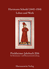 E-Book (pdf) Pirckheimer Jahrbuch 30 (2016) Hartmann Schedel (14401514). Leben und Werk von 