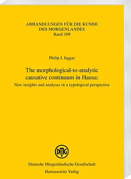 E-Book (pdf) The morphological-to-analytic causative continuum in Hausa: von Philip J. Jaggar
