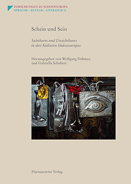 E-Book (pdf) Schein und Sein. Sichtbares und Unsichtbares in den Kulturen Südosteuropas von 