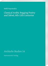 eBook (pdf) Classical Arabic Begging Poetry and sakwa, 8th-12th Centuries de Nefeli Papoutsakis