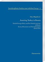 eBook (pdf) Asserting Turkey in Bosnia de Dino Mujadzevic