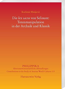E-Book (pdf) Die lex sacra von Selinunt: Totenmanipulation in der Archaik und Klassik von Kreimir Matijevi