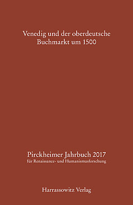 E-Book (pdf) Pirckheimer Jahrbuch 31 (2017): Venedig und der oberdeutsche Buchmarkt um 1500 von 