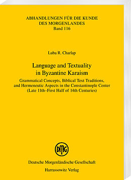 E-Book (pdf) Language and Textuality in Byzantine Karaism von Luba Rachel Charlap