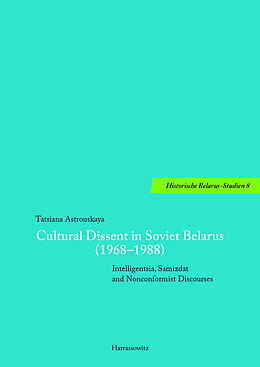 eBook (pdf) Cultural Dissent in Soviet Belarus (1968-1988) de Tatsiana Astrouskaya