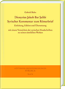 E-Book (pdf) Dionysius Jakob Bar Salibi. Syrischer Kommentar zum Römerbrief von Gabriel Rabo
