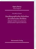E-Book (pdf) Autobiographisches Schreiben als ästhetisches Problem von Elisa-Maria Hiemer