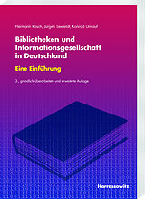 E-Book (pdf) Bibliotheken und Informationsgesellschaft in Deutschland. Eine Einführung von Hermann Rösch, Jürgen Seefeldt, Konrad Umlauf