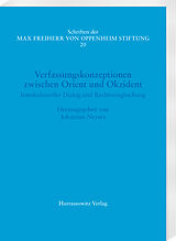 E-Book (pdf) Verfassungskonzeptionen zwischen Orient und Okzident. Interkultureller Dialog und Rechtsvergleichung von 