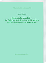 E-Book (pdf) Epistemische Modalität - die Äußerungsmöglichkeiten im Deutschen und ihre Äquivalente im Albanischen von Vjosa Hamiti