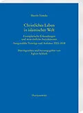 E-Book (pdf) Christliches Leben in islamischer Welt von Martin Tamcke