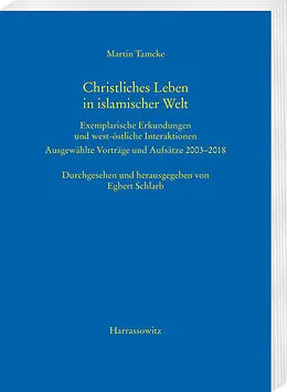 E-Book (pdf) Christliches Leben in islamischer Welt von Martin Tamcke