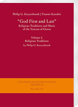 E-Book (pdf) "God First and Last". Religious Traditions and Music of the Yaresan of Guran von Philip G. Kreyenbroek, Yiannis Kanakis