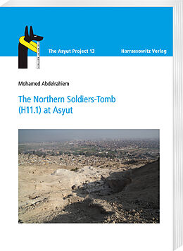 E-Book (pdf) The Northern Soldiers-Tomb (H11.1) at Asyut von Mohamed Abdelrahiem