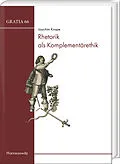 E-Book (pdf) Rhetorik als Komplementärethik von Joachim Knape