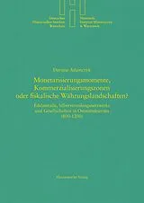 PDF Monetarisierungsmomente, Kommerzialisierungszonen oder fiskalische Währungslandschaften? von Dariusz Adamczyk