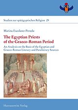 E-Book (pdf) The Egyptian Priests of the Graeco-Roman Period von Marina Escolano-Poveda